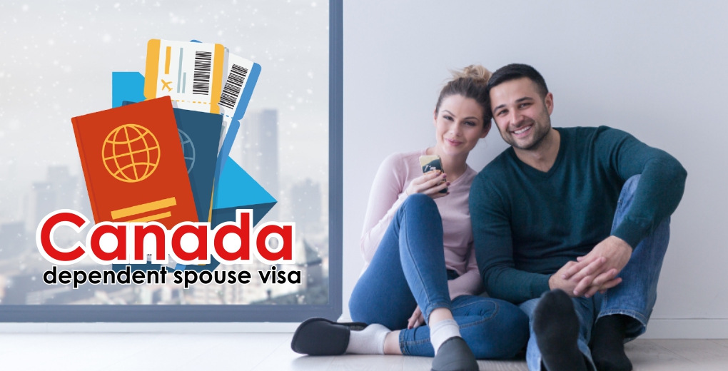 Canada Dependent Spouse Visa